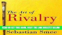 [READ] EBOOK The Art of Rivalry: Four Friendships, Betrayals, and Breakthroughs in Modern Art