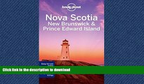 READ THE NEW BOOK Lonely Planet Nova Scotia, New Brunswick   Prince Edward Island (Travel Guide)