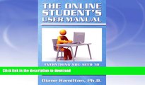 FAVORITE BOOK  The Online Student s User Manual: Everything You Need to Know to be a Successful