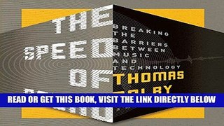 [FREE] EBOOK The Speed of Sound: Breaking the Barriers Between Music and Technology BEST COLLECTION