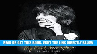 [FREE] EBOOK She Made Me Laugh: My Friend Nora Ephron ONLINE COLLECTION