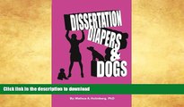 FAVORITE BOOK  Dissertation, Diapers,   Dogs: Insight on the Doctoral Journey from a Parent s
