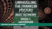 READ THE NEW BOOK Unravelling the Franklin Mystery, First Edition: Inuit Testimony (McGill-Queen s