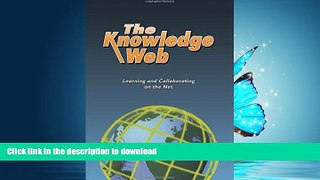READ  The Knowledge Web: Learning and Collaborating on the Net (Open and Flexible Learning