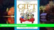 Read book  The Gift of Age: Wit and Wisdom, Information and Inspiration for the Chronologically