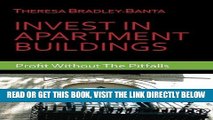 [READ] EBOOK Invest In Apartment Buildings: Profit Without The Pitfalls ONLINE COLLECTION