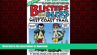 FAVORIT BOOK Blisters and Bliss: A Trekker s Guide to the West Coast Trail, Seventh Edition READ