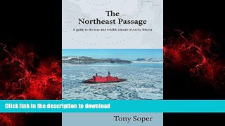 READ THE NEW BOOK The Northeast Passage: A Guide to the Seas and Wildlife Islands of Arctic