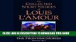 Read Now The Collected Short Stories of Louis L Amour (Unabridged Selections from The Frontier