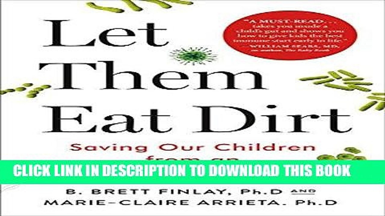 [PDF] Let Them Eat Dirt: Saving Our Children from an Oversanitized World Popular Collection