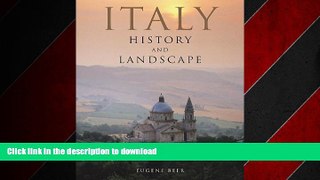 READ THE NEW BOOK Italy: History and Landscape READ EBOOK