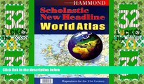 Big Sales  Hammond Scholastic New Headline World Atlas (Hammond New Headline World Atlas)  Premium