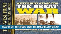 [FREE] EBOOK West Point Atlas for the Great War: Strategies and Tactics Of The First World War