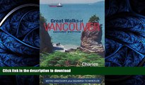 READ THE NEW BOOK Great Walks of Vancouver: Metro Vancouver Plus Squamish to Whistler PREMIUM BOOK
