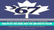 [FREE] EBOOK 67: The Maple Leafs: The Maple Leafs, Their Sensational Victory, and the End of an