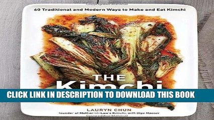 [PDF] Epub The Kimchi Cookbook: 60 Traditional and Modern Ways to Make and Eat Kimchi Full Online