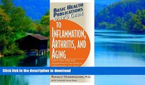 Read books  User s Guide to Inflammation, Arthritis, and Aging (Basic Health Publications User s
