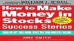 [READ] EBOOK How to Make Money in Stocks Success Stories: New and Advanced Investors Share Their