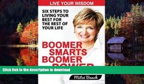 Best books  Boomer Smarts Boomer Power: Six Steps to Living Your Best for the Rest of Your Life