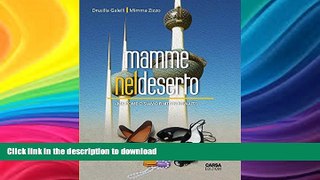 FAVORITE BOOK  Mamme nel deserto: (ma come ci siamo finite in Kuwait?) (Italian Edition)  BOOK