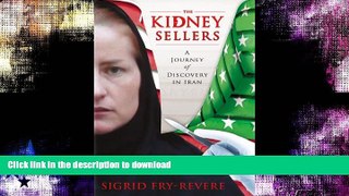 GET PDF  The Kidney Sellers: A Journey of Discovery in Iran  PDF ONLINE