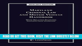 [READ] EBOOK Maryland Criminal Law and Motor Vehicle Handbook With Related Statutes Including
