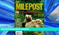READ THE NEW BOOK The Milepost : Trip Planner for Alaska, Yukon Territory, British Columbia,