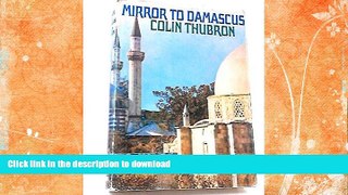 READ BOOK  Mirror to Damascus FULL ONLINE