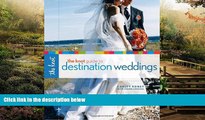 Ebook Best Deals  The Knot Guide to Destination Weddings: Tips, Tricks, and Top Locations from