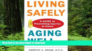 liberty books  Living Safely, Aging Well: A Guide to Preventing Injuries at Home