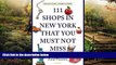Ebook deals  111 Shops in New York That You Must Not Miss: Unique Finds and Local Treasures  Most