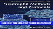 [READ] EBOOK Neutrophil Methods and Protocols (Methods in Molecular Biology) ONLINE COLLECTION