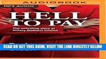 [FREE] EBOOK Hell to Pay: The Unfolding Story of Hillary Rodham Clinton ONLINE COLLECTION