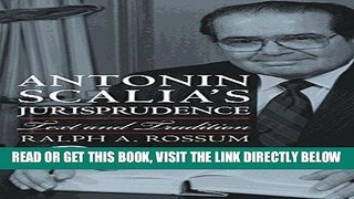 [READ] EBOOK Antonin Scalia s Jurisprudence: Text and Tradition BEST COLLECTION