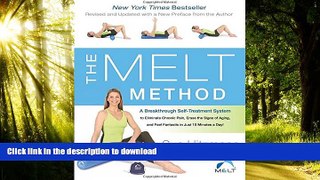 Best books  The MELT Method: A Breakthrough Self-Treatment System to Eliminate Chronic Pain, Erase