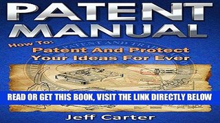 [FREE] EBOOK Patent Manual: How to Patent and Protect Your Ideas Forever ONLINE COLLECTION