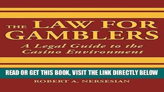 [READ] EBOOK The Law for Gamblers: A Legal Guide to the Casino Environment ONLINE COLLECTION