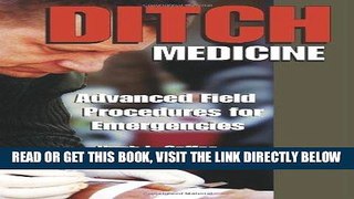 [READ] EBOOK Ditch Medicine: Advanced Field Procedures For Emergencies ONLINE COLLECTION