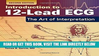 [FREE] EBOOK Introduction To 12-Lead ECG: The Art Of Interpretation BEST COLLECTION