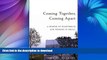 EBOOK ONLINE  Coming Together, Coming Apart: A Memoir of Heartbreak and Promise in Israel  PDF