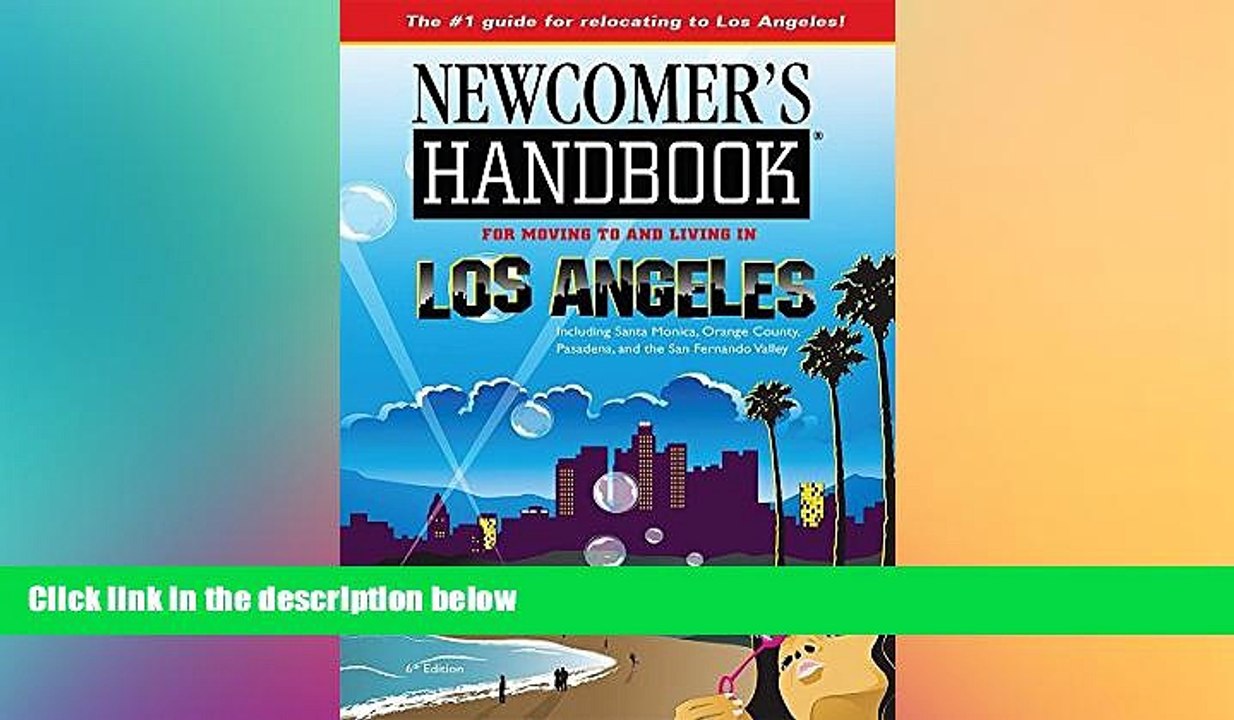 Must Have  Newcomer s Handbook for Moving to and Living in Los Angeles: Including Santa Monica,