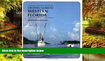 Must Have  Cruising Guides: Cruising Guide to Western Florida: Seventh Edition (Cruising Guide