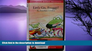 EBOOK ONLINE  Let s Go, Froggy!  BOOK ONLINE