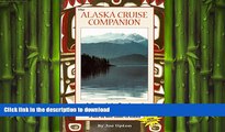 READ PDF The Alaska Cruise Companion: A Mile by Mile Guide READ NOW PDF ONLINE