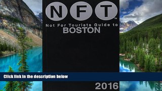 Ebook deals  Not For Tourists Guide to Boston 2016  Full Ebook