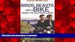 FAVORIT BOOK Birds, Beasts and a Bike Under the Southern Cross: Two Canadian Naturalists Camping