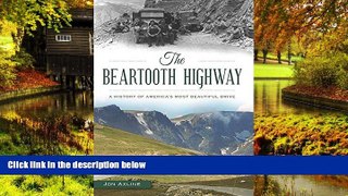 Must Have  The Beartooth Highway: A History of America s Most Beautiful Drive (Transportation)