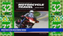 Deals in Books  The Essential Guide to Motorcycle Travel, 2nd Edition: Planning, Outfitting, and