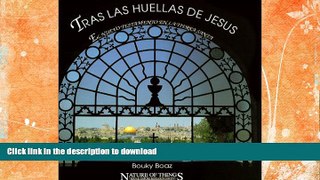 FAVORITE BOOK  Tras las Huellas de Jesus: El Nuevo Testamento en la Tierra Santa (Spanish