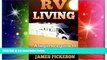 Must Have  RV Living: A Beginners Guide to RV Living Full Time  Most Wanted